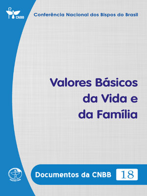 cover image of Valores Básicos da Vida e da Família--Documentos da CNBB 18--Digital